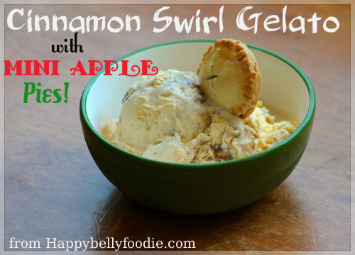 Cinnamon Swirl Gelato with Mini Apple Pies, where Italy meets America in decadence from Happybellyfoodie.com