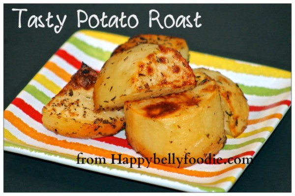 Tasty Potato Roast - Happy Belly Foodie